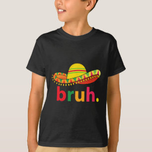 Camiseta Bruh Funny Cinco De Mayo Fiesta Mexicana