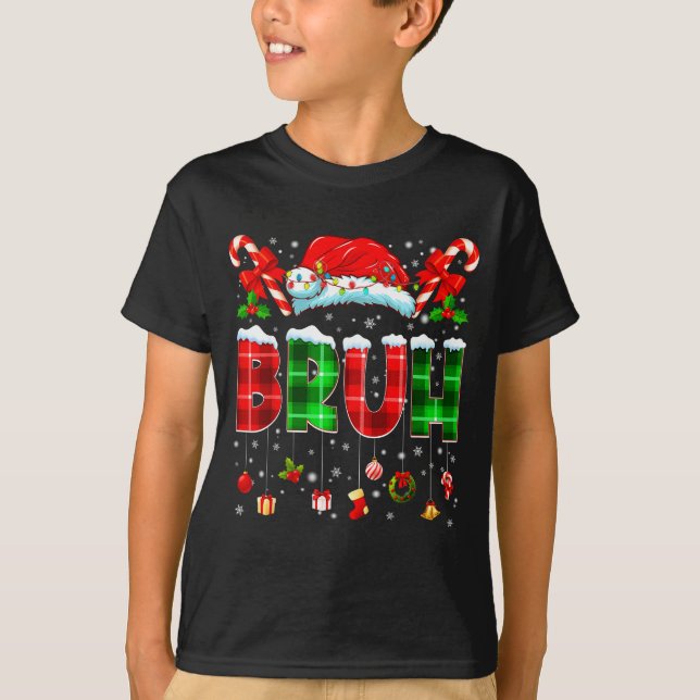 Camiseta Bruh Funny Plaid Santa Hat Christmas Boy Men Kid G (Anverso)