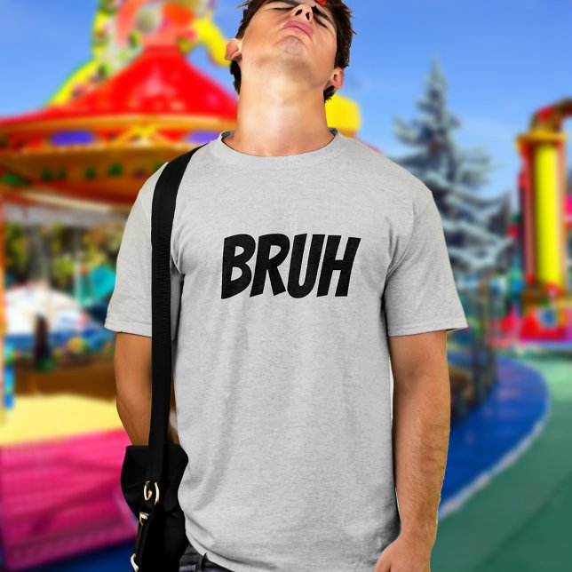 Camiseta Bruh Funny Teen Cita (funny bruh guys tshirt)