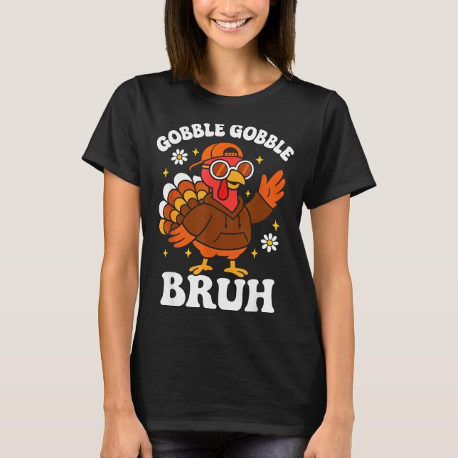 Camiseta Bruh Funny Thanksgiving Turkey Gobble Boys Girls K (Anverso)