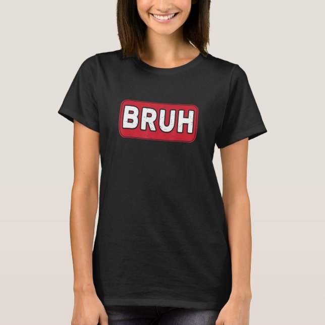 Camiseta Bruh Gamer Slang Meme Gaming (Anverso)