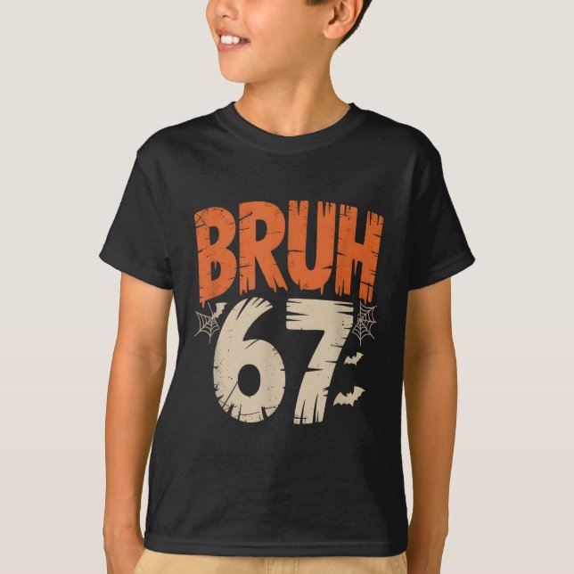 Camiseta Bruh Halloween 67 Meme  (Anverso)