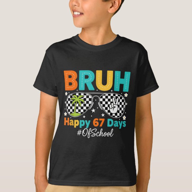 Camiseta Bruh Happy 67 Days Of School Sungles 6 7 Meme Boys (Anverso)