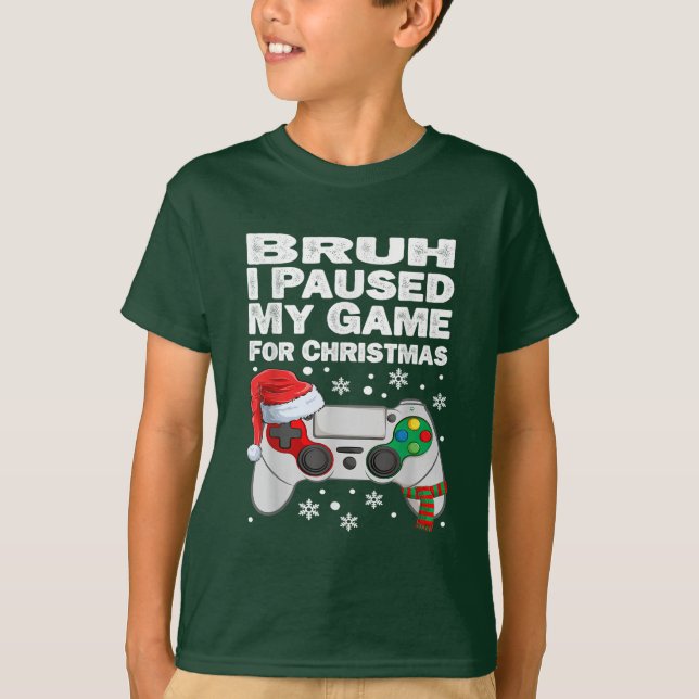 Camiseta Bruh He Pausado Mi Juego Para Navidades Gamer Xmas (Anverso)