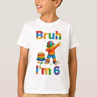 Camiseta Bruh I’m 6 – Funny Block Build Party Kids Birthday