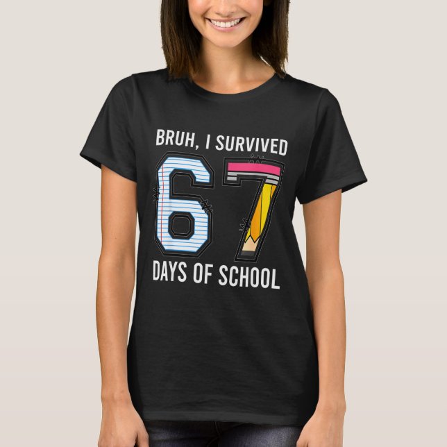 Camiseta Bruh I Survived 67 Days Of School Six Seven Kids T (Anverso)