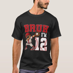 Camiseta Bruh I'm 12 Sell 12th Family Birthday Party 12 Yea