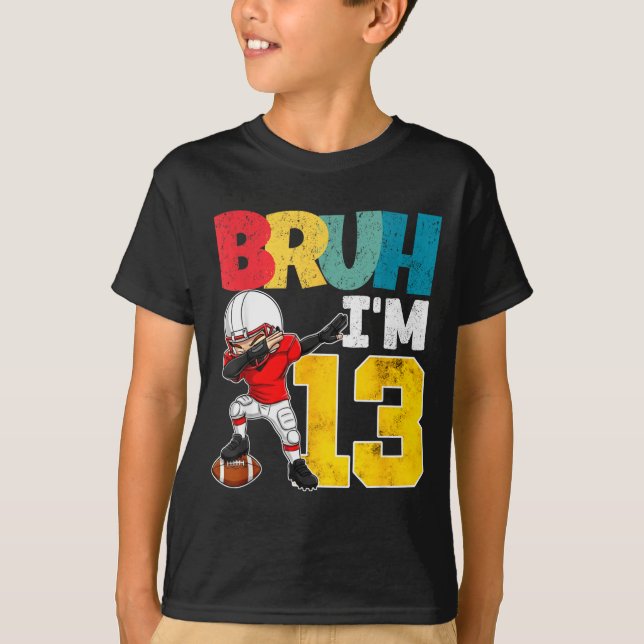 Camiseta Bruh I'm 13 Year Old Football Player Boy 13th Birt (Anverso)