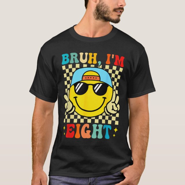 Camiseta Bruh I'm Eight 8 8th Birthday Groovy Boys Girls 8  (Anverso)