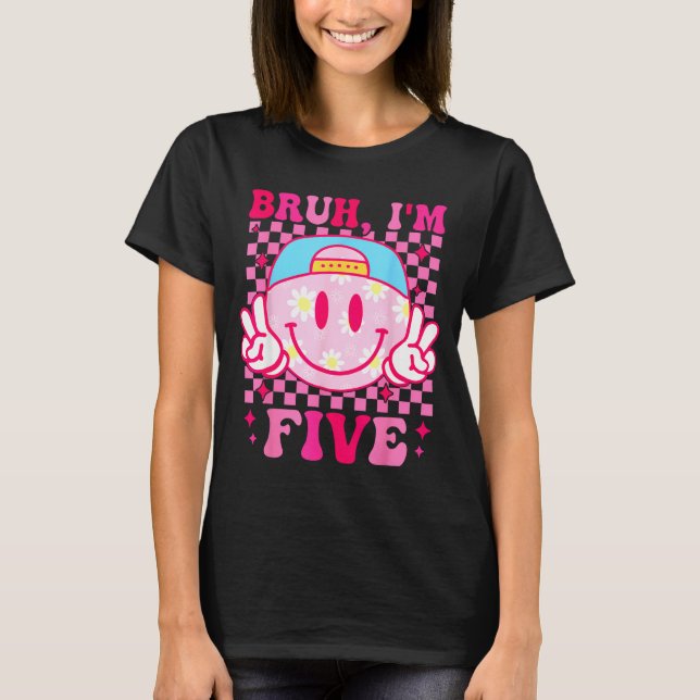 Camiseta Bruh I'm Five 5 5th Birthday Girls Groovy 5 Years  (Anverso)