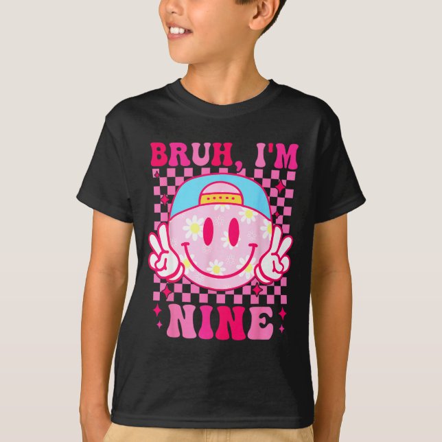 Camiseta Bruh I'm Nine 9 9th Birthday Girls Groovy 9 Years  (Anverso)