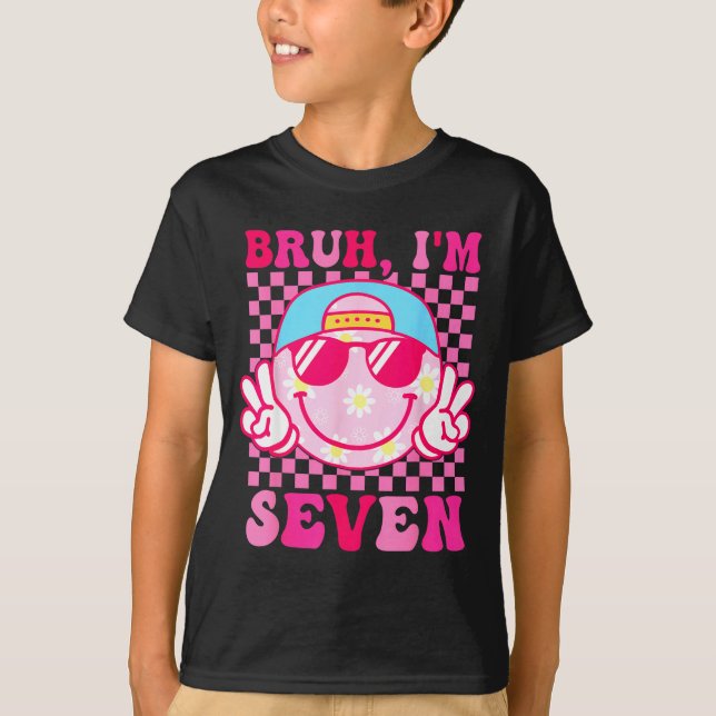 Camiseta Bruh I'm Seven 7 7th Birthday Girls Groovy 7 Years (Anverso)