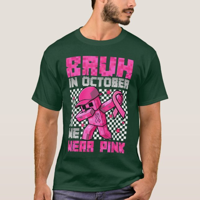 Camiseta Bruh in October We Wear Pink Breast Cancer Game Bo (Anverso)