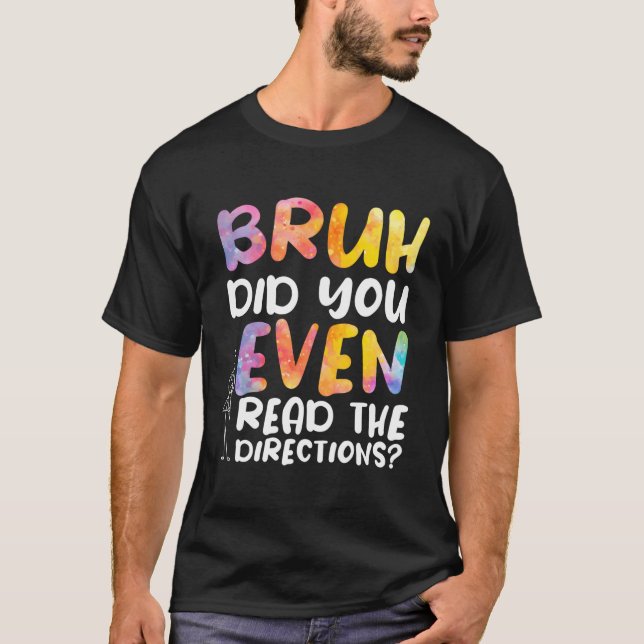 Camiseta Bruh Incluso Leyó Las Direcciones (Anverso)