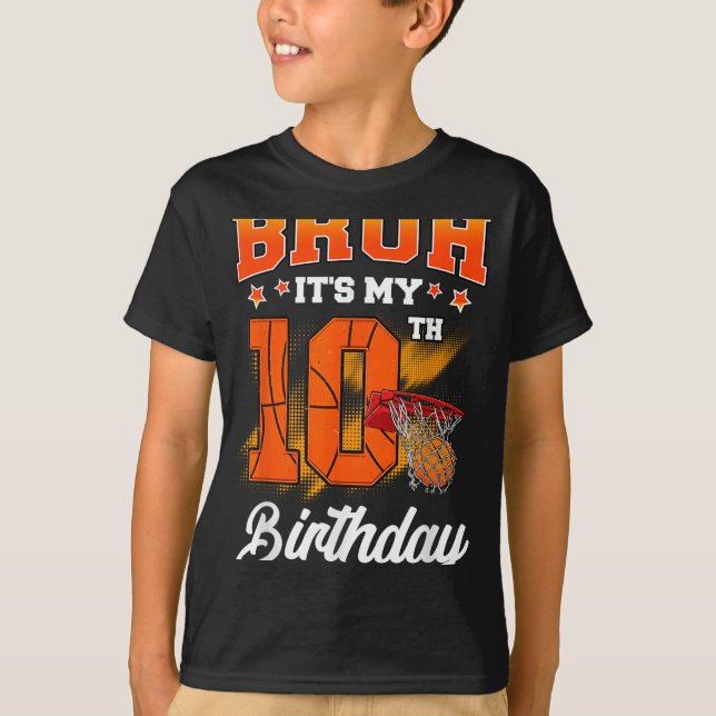 Camiseta Bruh is My 10th Birthday Boy Baller Baloncesto 10 (Anverso)