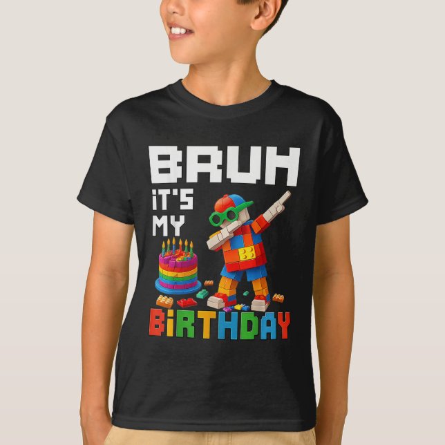 Camiseta Bruh it it My Birday Master Builder Block Me Brick (Anverso)