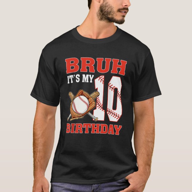 Camiseta Bruh It s My 10th Birthday 10 Year Old Baseball Pl (Anverso)