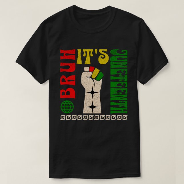 Camiseta Bruh Its Juneteenth Freedom Day African American  (Diseño del anverso)