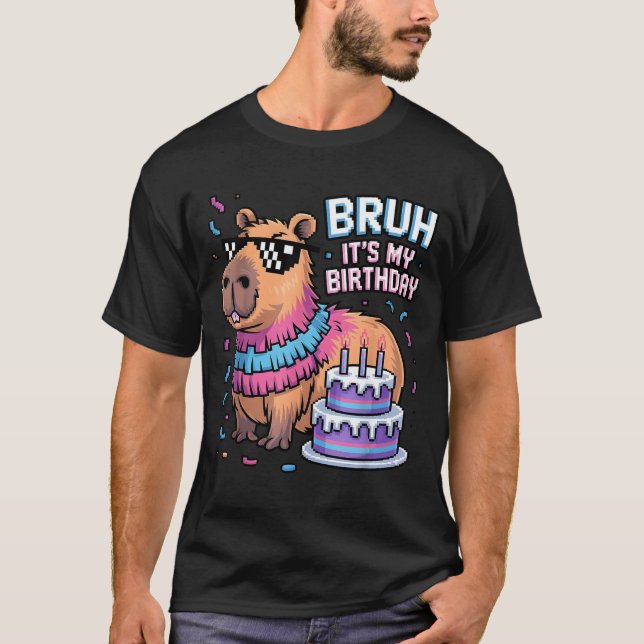 Camiseta Bruh It's My Birthday Capybara Nata Boy Girl Birth (Anverso)