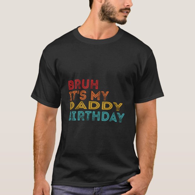 Camiseta Bruh It'S My Daddy (Anverso)