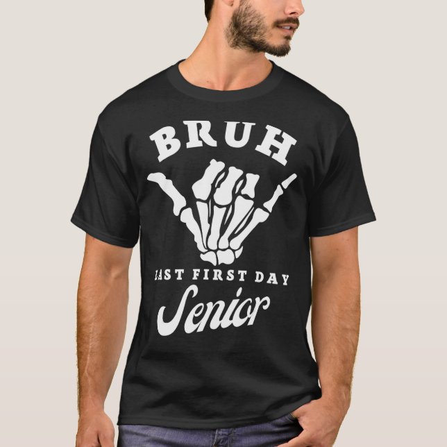 Camiseta Bruh Last First Day Senior 2023 Back to School (Anverso)