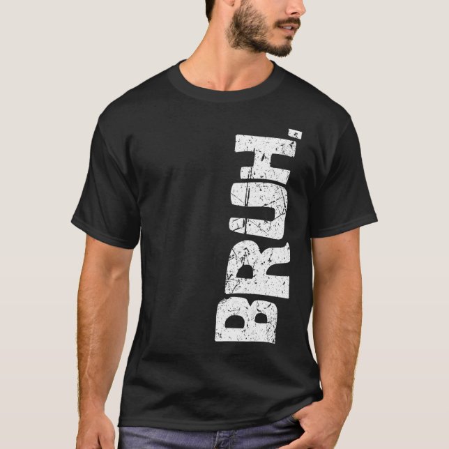 Camiseta Bruh Meme Brother Greeting Dice 1 (Anverso)
