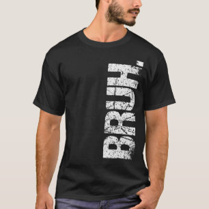 Camiseta Bruh Meme Brother Greeting Dice 18
