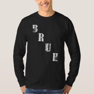 Camiseta Bruh Meme Diciendo Hermano Saludando A Los Muchach