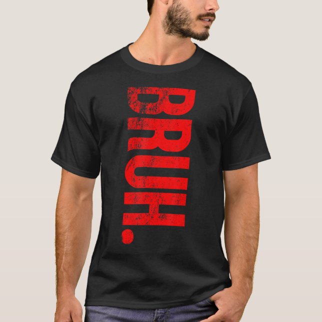 Camiseta Bruh Meme diciendo que el hermano saluda a los ado (Anverso)