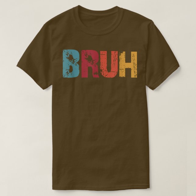 Camiseta Bruh Meme Divertido Diciendo Hermano Saludo Hombre (Diseño del anverso)