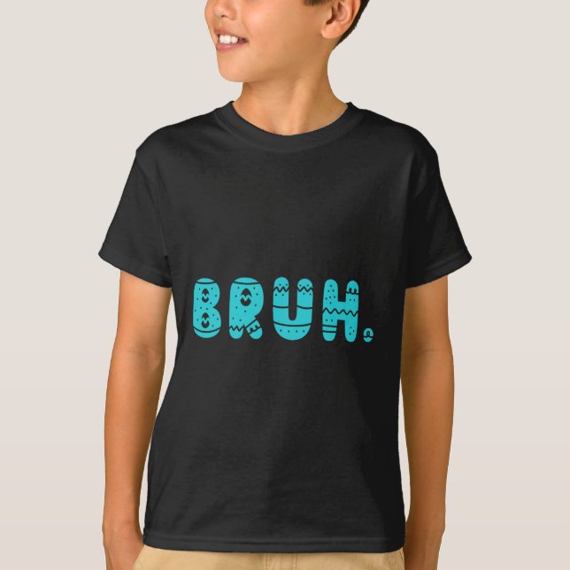 Camiseta Bruh Meme Easter Day Gracioso Bunny Eggys Adolesce (Anverso)