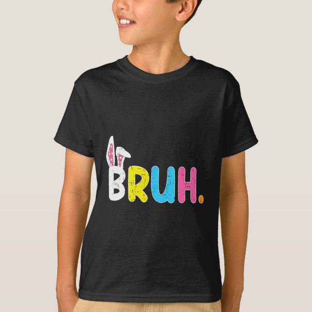 Camiseta Bruh Meme Easter Day Gracioso Bunny Eggys Adolesce (Anverso)