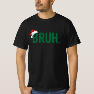 Camiseta Bruh Meme Graciosamente Diciendo A Los Navidades D