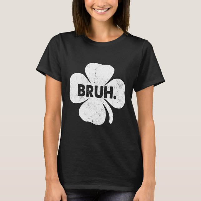Camiseta Bruh Meme Gracioso Diciendo Que Los Niños Bro Son  (Anverso)