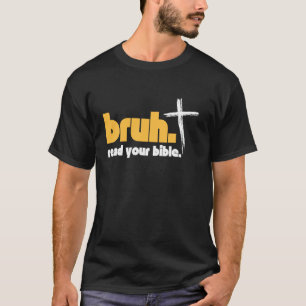 Camiseta Bruh Meme lee tu Biblia Dios Gracioso Cristiano
