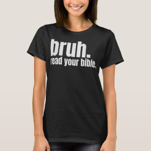 Camiseta Bruh Meme lee tu Biblia Dios gracioso movimiento m