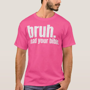 Camiseta Bruh Meme lee tu Biblia Dios gracioso movimiento m