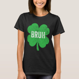Camiseta Bruh Meme Shamrock Funny St Patricks Day Adolescen