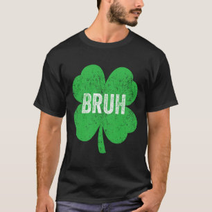 Camiseta Bruh Meme Shamrock Funny St Patricks Day Adolescen