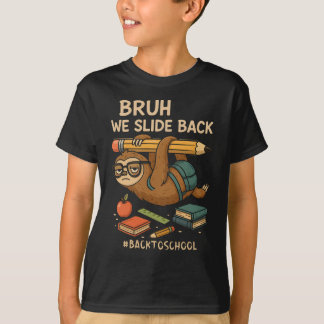 Camiseta Bruh Nos Deslizamos De Nuevo Sloth Divertido Regre
