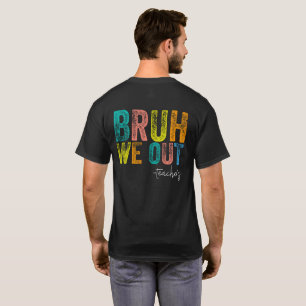 Camiseta Bruh Nos Vamos Maestros Feliz Último Día De Escuel