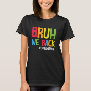 Camiseta Bruh, Nosotros Apoyamos A Los Custodios Graciosame
