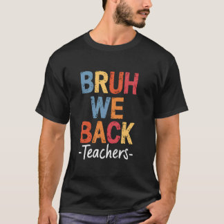 Camiseta Bruh Nosotros Apoyamos A Los Maestros Cuidando El 