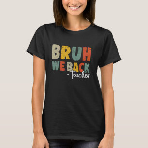 Camiseta Bruh Nosotros Apoyamos A Los Maestros Retro A Los 