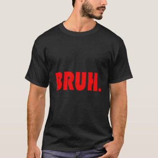 Camiseta Bruh para chicos preadolescentes de Ns