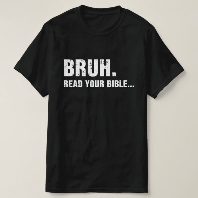 Camiseta Bruh Read Your Bible (Diseño del anverso)