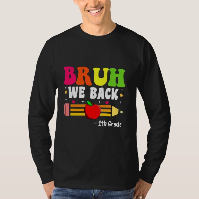 Camiseta Bruh Regresamos a 1º grado al primer día de clases (Anverso)