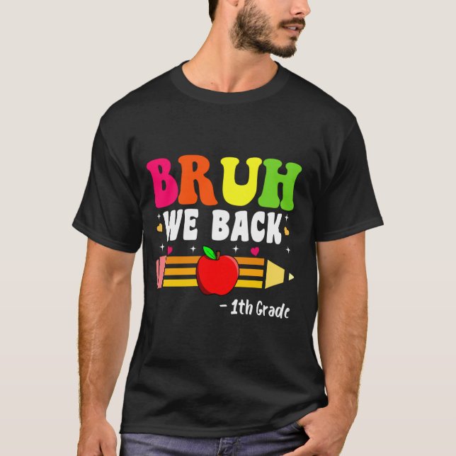Camiseta Bruh Regresamos a 1º grado al primer día de clases (Anverso)