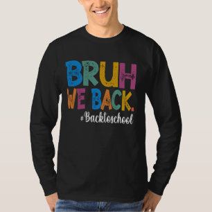 Camiseta Bruh Regresamos A Los Maestros A La Escuela Gracio