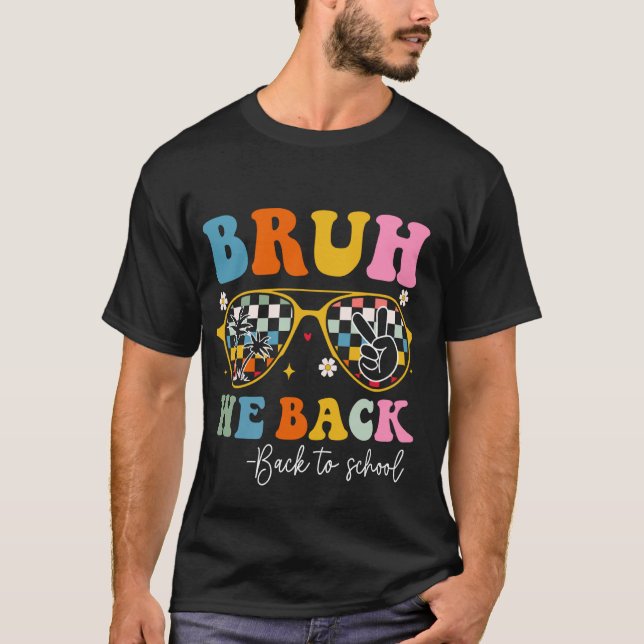 Camiseta Bruh Regresamos A Los Maestros Escolares El Primer (Anverso)